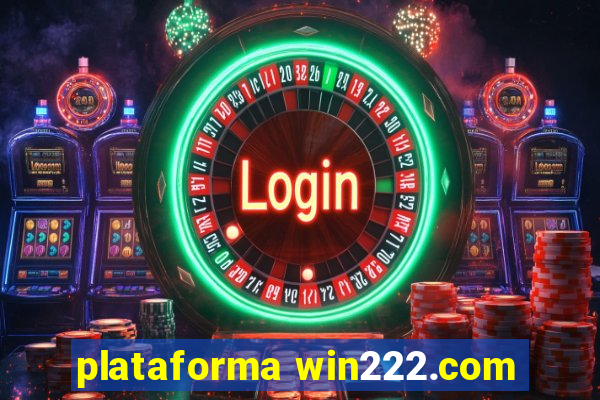 plataforma win222.com